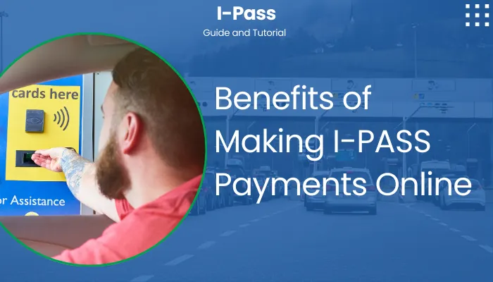 Benefits of Making I-PASS Payments Online