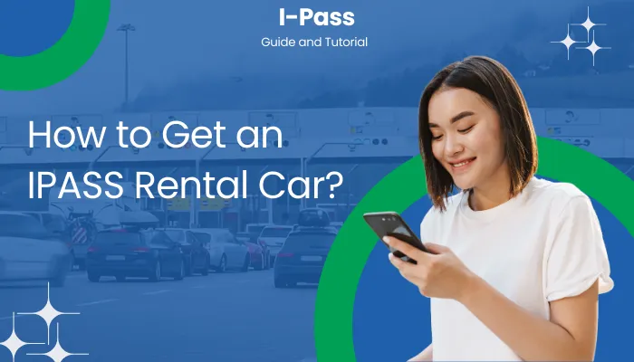 How to Get an IPASS Rental Car?