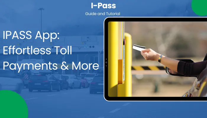 IPASS App: Effortless Toll Payments & More