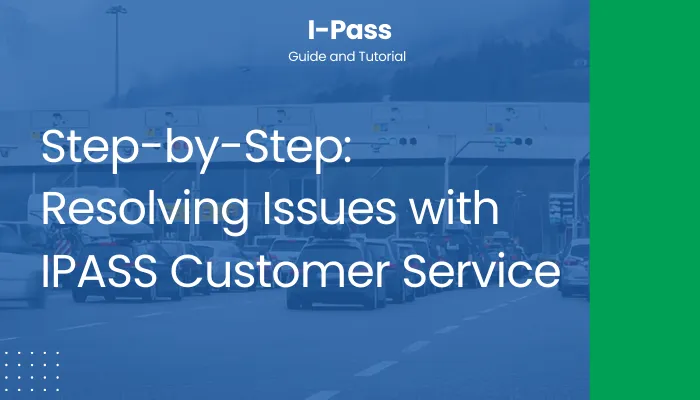 Step-by-Step: Resolving Issues with IPASS Customer Service